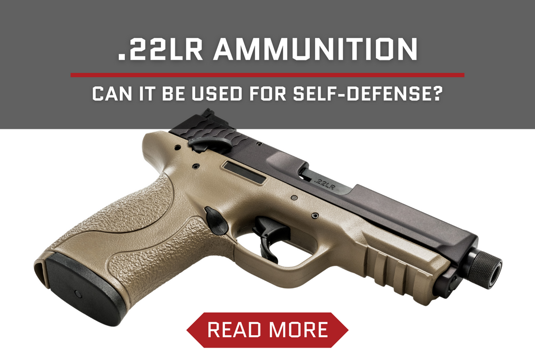 .22LR Ammunition: Can it Be Used for Self-Defense?