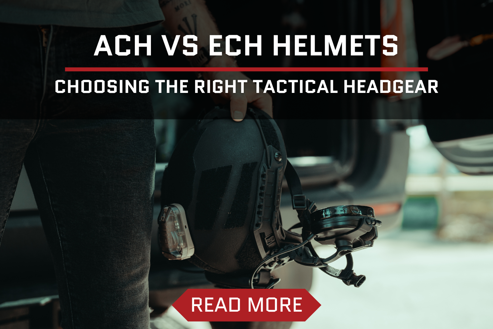 ACH vs. ECH Helmets: Choosing the Right Tactical Headgear