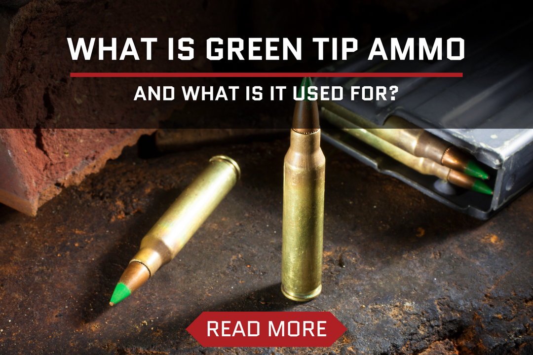 What is Green Tip Ammo and What is it Used For?