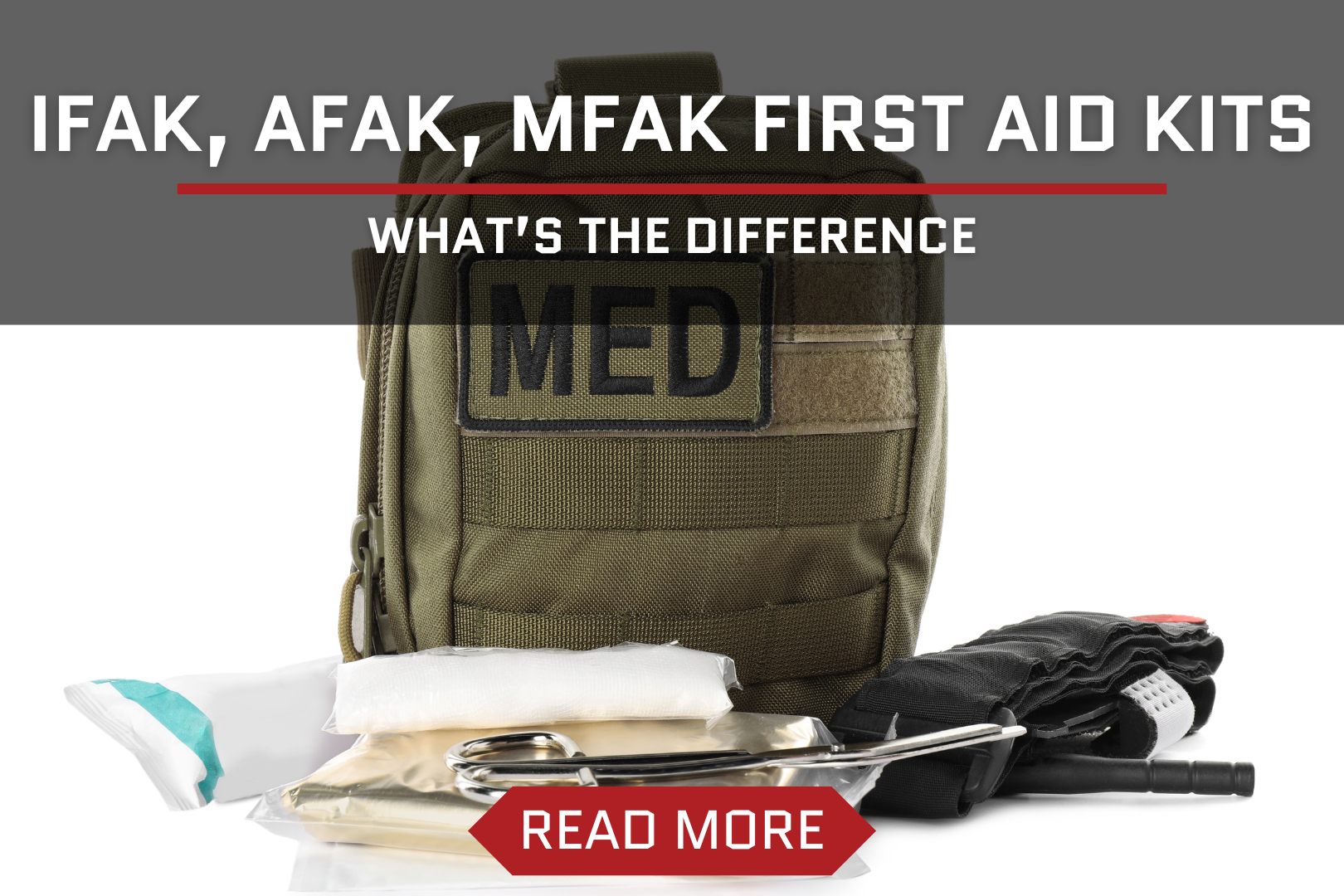 What's The Difference Between IFAK, AFAK, MFAK First Aid Kits