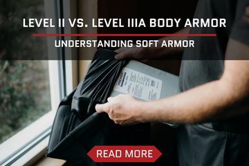 Level II vs. Level IIIA Body Armor: Understanding Soft Armor