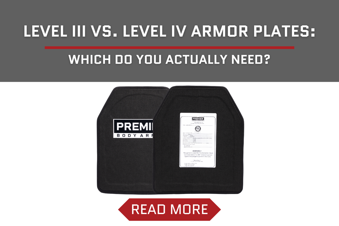 Level III vs. Level IV Armor Plates: Which Do You Actually Need?