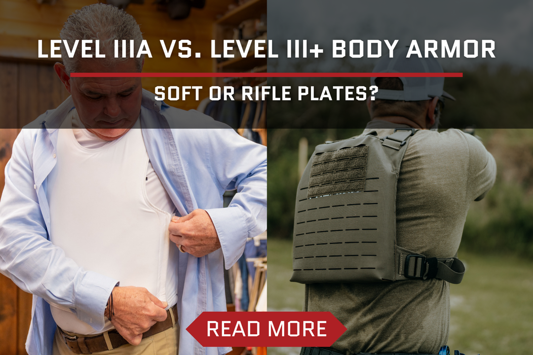 Level IIIA vs. Level III+ Body Armor: Soft Armor or Rifle Plates?